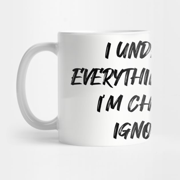 I understand everything you said... by Among the Leaves Apparel